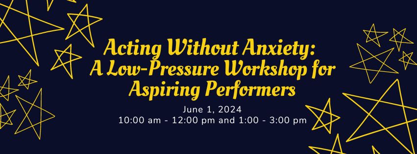 Acting Without Anxiety Workshop poster
