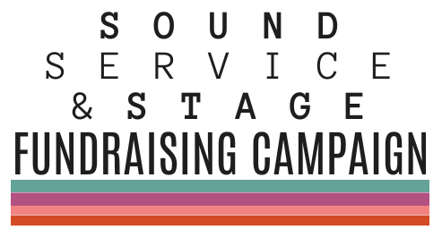Sound, Service & Stage Fundraising Campaign poster